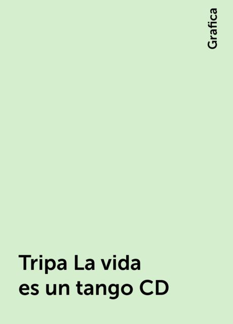 Tripa La vida es un tango CD, Grafica