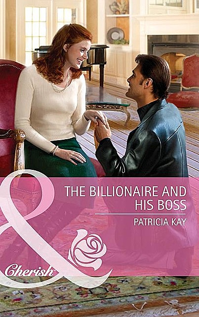 The Billionaire and His Boss, Patricia Kay