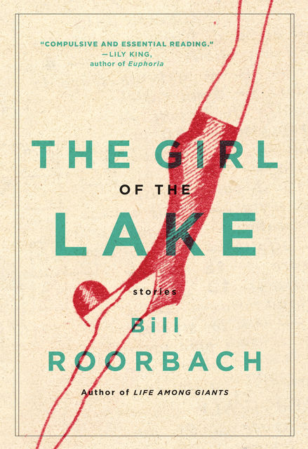 The Girl of the Lake, Bill Roorbach