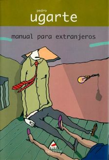 Manual Para Extranjeros, Pedro Ugarte