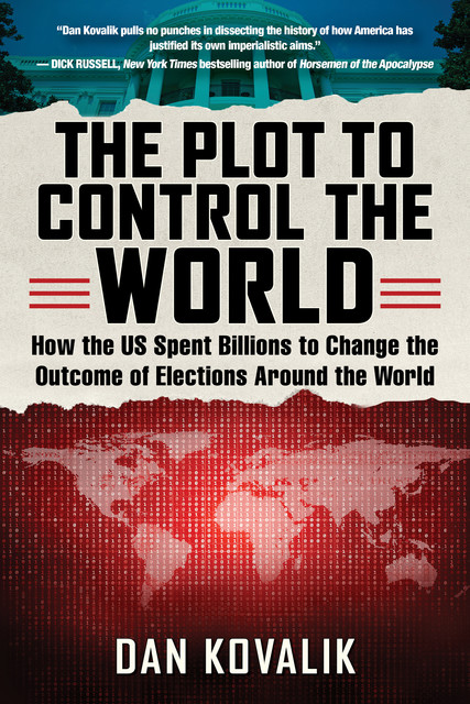 The Plot to Control the World, Dan Kovalik