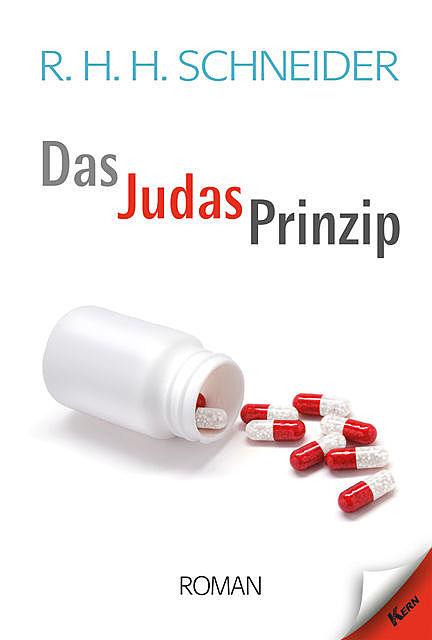 Das Judas-Prinzip, R.H. H. Schneider