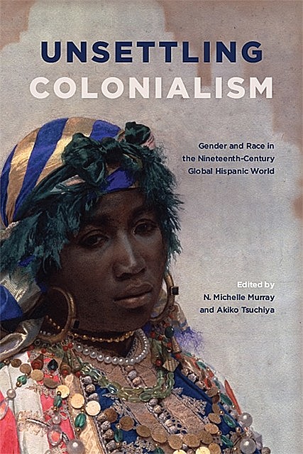 Unsettling Colonialism, Murray N., Akiko Tsuchiya