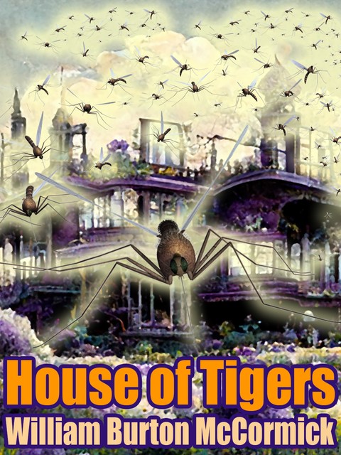 House of Tigers, William Burton McCormick