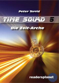 Time Squad 5: Die Zeit-Arche, Peter Terrid