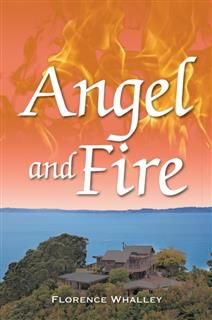 Angel and Fire, Florence Whalley