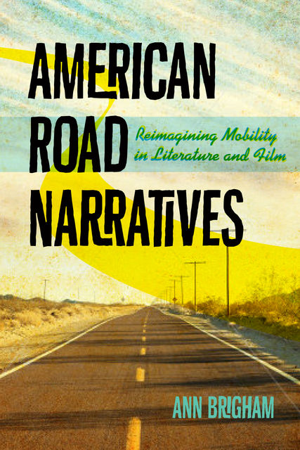 American Road Narratives, Ann Brigham