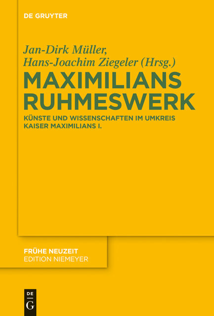 Maximilians Ruhmeswerk, Hans-Joachim, Jan-Dirk, Müller, Ziegeler