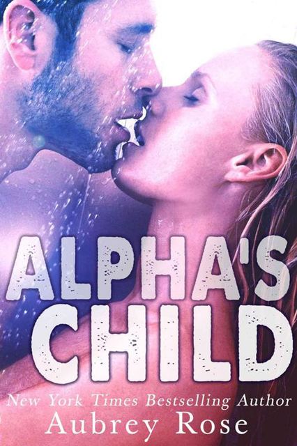 Alpha's Child, Aubrey Rose