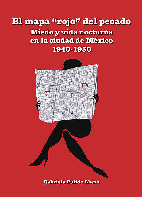 El mapa “rojo” del pecado, Gabriela Pulido Llano