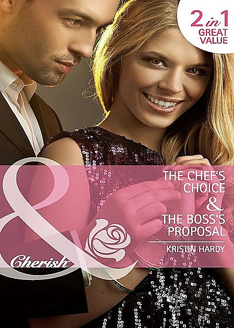 The Chef's Choice / The Boss's Proposal, Kristin Hardy