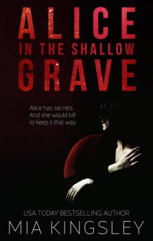 Alice in the Shallow Grave, Mia Kingsley