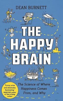 The Happy Brain, Dean Burnett