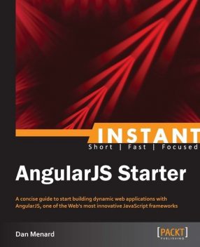 Instant AngularJS Starter, Packt Publishing