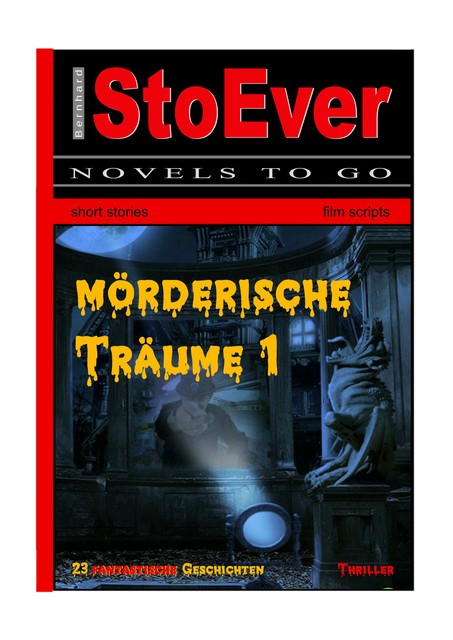 Mörderische Träume, Bernhard StoEver