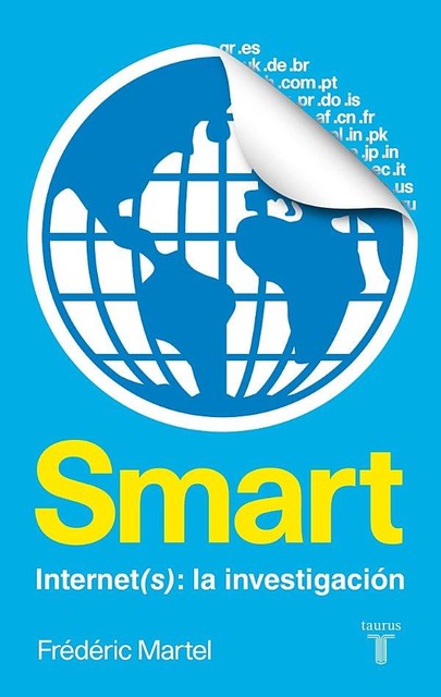 Smart. Internet(s): la investigación, Frédéric Martel