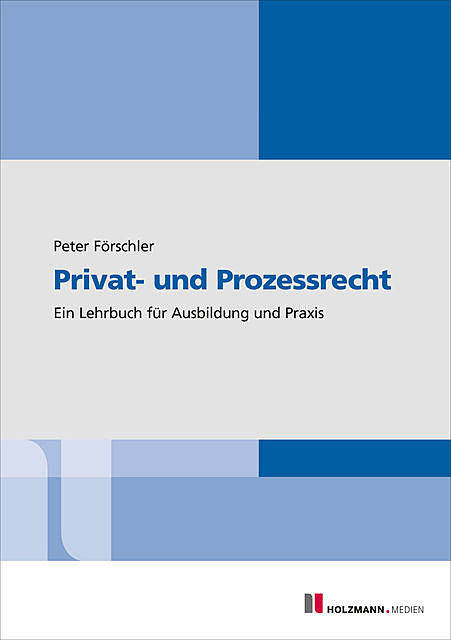 Privat- und Prozessrecht, Peter Förschler