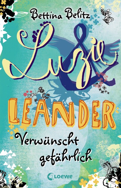 Luzie & Leander 5 – Verwünscht gefährlich, Bettina Belitz