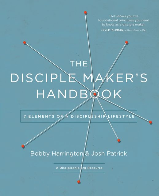 The Disciple Maker's Handbook, Bobby William Harrington, Josh Robert Patrick