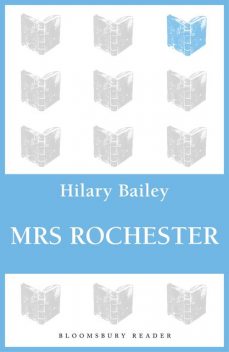 Mrs Rochester, Hilary Bailey