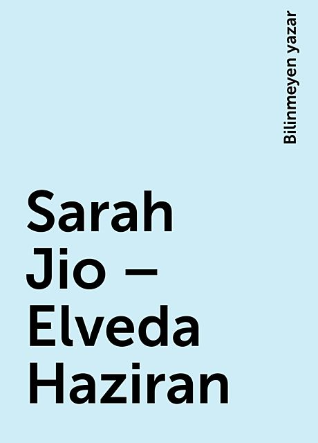 Sarah Jio – Elveda Haziran, Bilinmeyen yazar