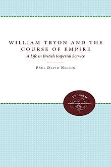 William Tryon and the Course of Empire, Paul Nelson