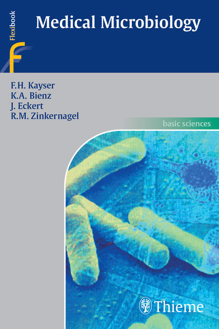 Medical Microbiology, F.H.Kayser, J.Eckert, K.A.Bienz