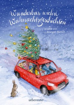 Wunderbar wahre Weihnachtsgeschichten, Margret Rettich