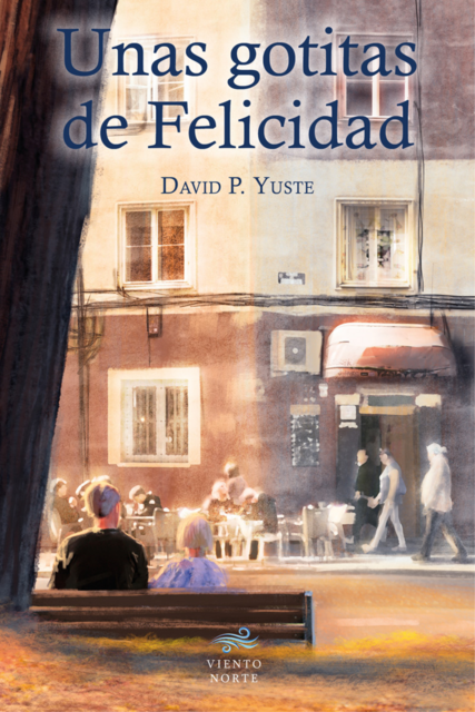 Unas gotitas de Felicidad, David P. Yuste