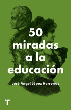 50 miradas a la educación, José Ángel López Herrerías