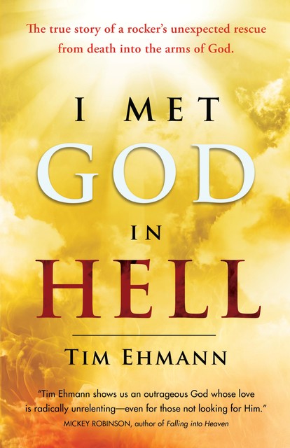 I Met God in Hell, Tim Ehmann
