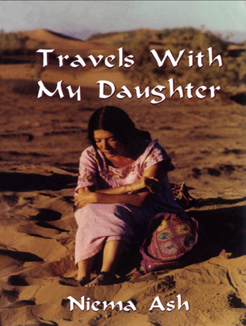 Travels with my Daughter, Niema Ash