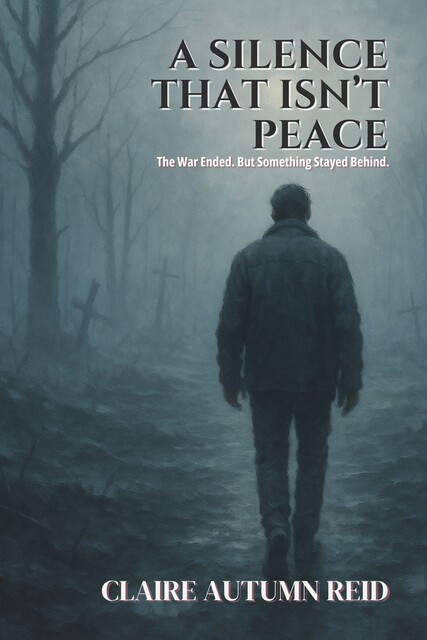 A Silence That Isn’t Peace, Claire Autumn Reid