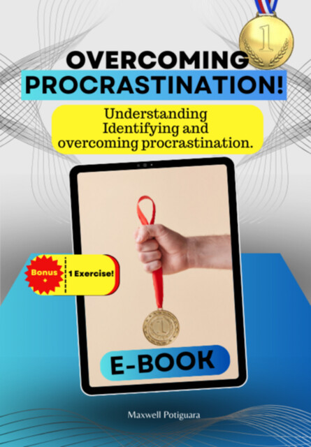 Overcoming Procrastination, Maxwell Potiguara