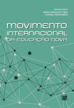 Movimento internacional da educação nova, Diana Gonçalves Vidal, RAFAELA SILVA RABELO