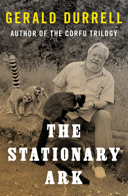 The Stationary Ark, Gerald Durrell