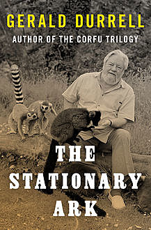 The Stationary Ark, Gerald Durrell
