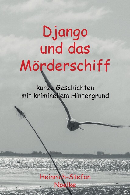 Django und das Mörderschiff, Heinrich-Stefan Noelke