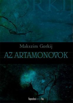 Az Artamonovok, Makszim Gorkij