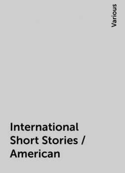 International Short Stories / American, Various