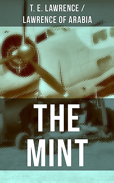 THE MINT, T.E. Lawrence, Lawrence of Arabia