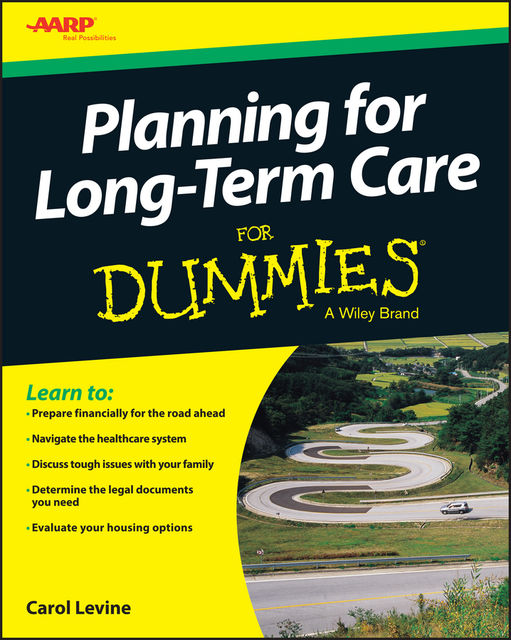 Planning For Long-Term Care For Dummies, Carol Levine