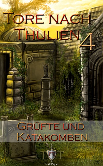 Die Tore nach Thulien – 4. Episode – Grüfte und Katakomben, Jörg Kohlmeyer