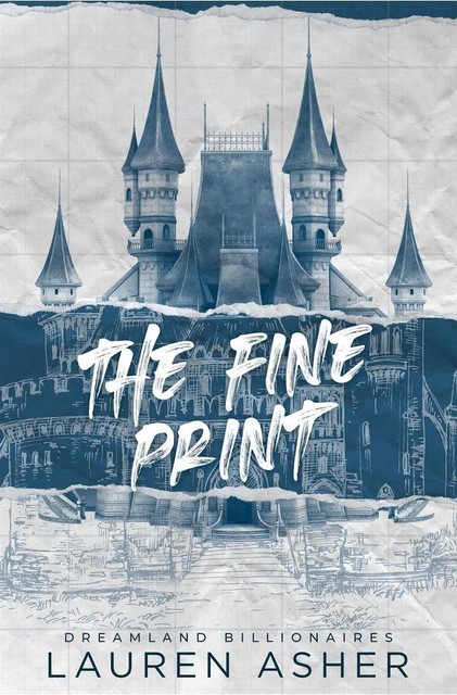 The Fine Print (Dreamland Billionaires Book 1), Lauren Asher