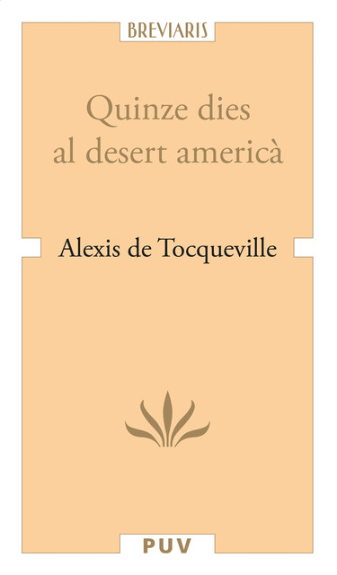 Quinze dies al desert americà, Alexis de Tocqueville