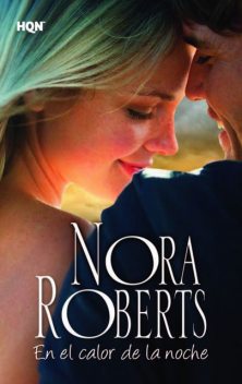 En el calor de la noche, Nora Roberts