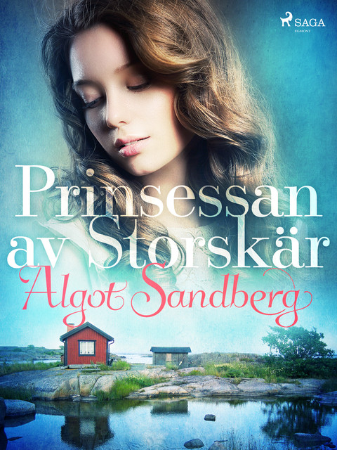 Prinsessan av Storskär, Algot Sandberg