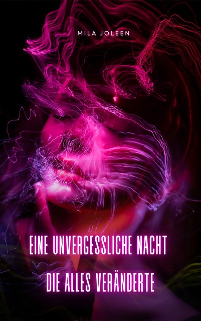 Eine unvergessliche Nacht, Mila Joleen