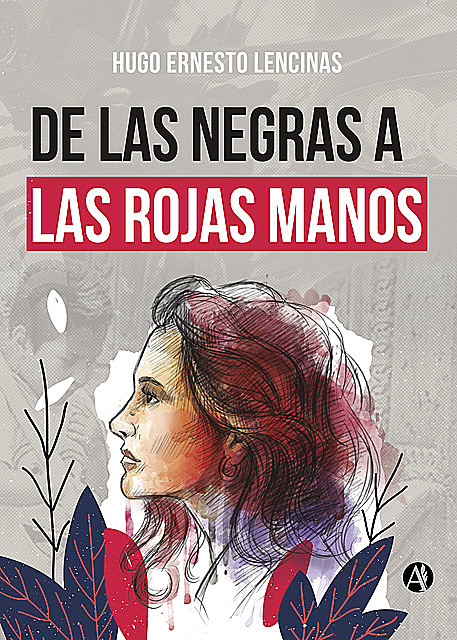 De las negras a las rojas manos, Hugo Ernesto Lencinas