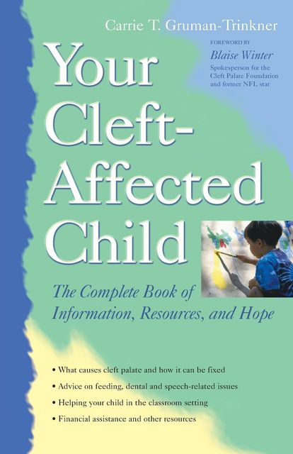 Your Cleft-Affected Child, Carrie T.Gruman-Trinkner